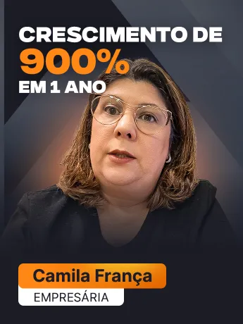 Camila França — Crescimento de 900% em 1 ano